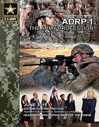[aac41] *Download@ Army Doctrine Reference Publication ADRP 1 The Army Profession June 2015 - U.S. Department of the Army ^PDF!