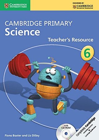 dda64] !D.o.w.n.l.o.a.d~ Cambridge Primary Science Stage 6 Teacher's Resource Book with CD-ROM (Cambridge International Examinations) - Fiona Baxter !PDF*