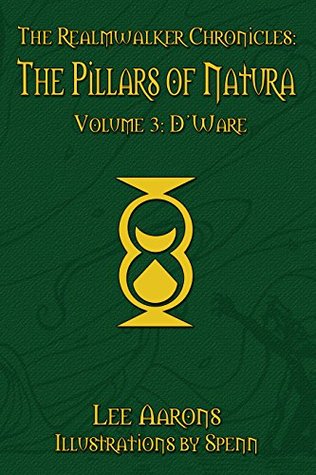a74d9] !D.o.w.n.l.o.a.d* The Realmwalker Chronicles: The Pillars of Natura, Volume 3: D'Ware - Lee Aarons ~ePub~