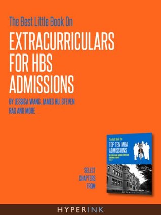 [0919a] #F.u.l.l.* !D.o.w.n.l.o.a.d# The Best Little Book On Extracurriculars For HBS Admissions - The Top Ten Mba Admissions Team ^PDF^