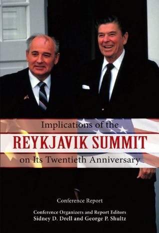 [bb2ca] !Full@ !Download* Implications of the Reykjavik Summit on Its Twentieth Anniversary: Conference Report (Hoover Institution Press Publication) - Sidney D. Drell *e.P.u.b#