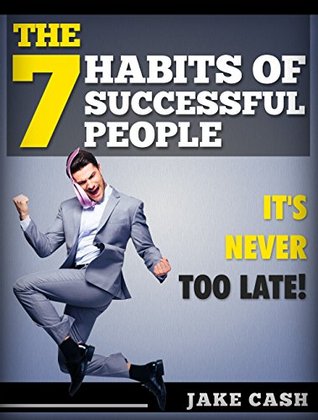 [f7c35] *Full! #Download@ The 7 Habits of Successful People: It's never too late! - Jake Cash #e.P.u.b#