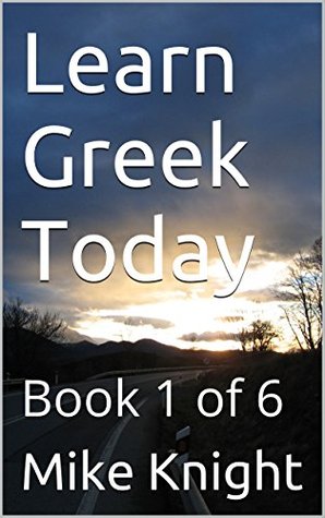 [51a78] %Download@ Learn Greek Today: Book 1 of 6 (Essential Words Series 29) - Mike Knight !PDF%