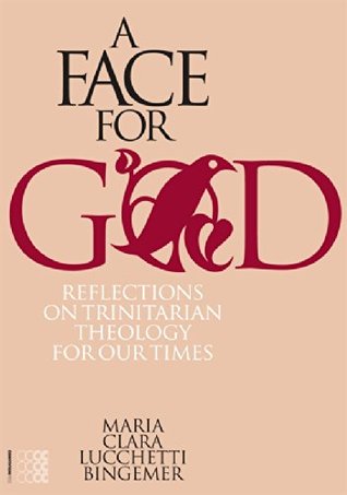 [e1865] ~R.e.a.d! A Face for God: Reflections on Trinitarian Theology for Our Times - Maria Clara Lucchetti Bingemer #P.D.F~