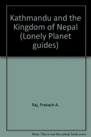 [c9091] *F.u.l.l.% #D.o.w.n.l.o.a.d* Kathmandu and the Kingdom of Nepal (Lonely Planet guides) - Prakash A. Raj ^ePub~