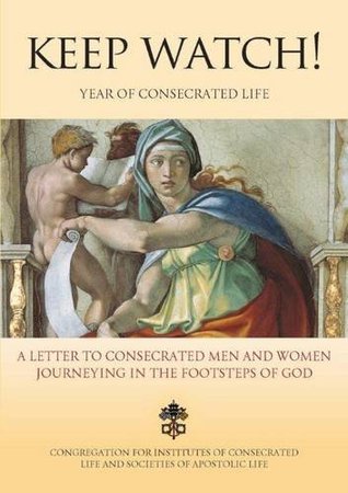 [0a7c5] *R.e.a.d~ Keep Watch!: A Letter to Consecrated Men and Women Journeying in the Footsteps of God - Congregation for Institutes of Consecrated Life and Societies of Apostolic Life !P.D.F@