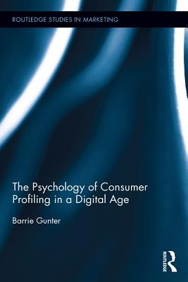 [0cf1d] #Download% The Psychology of Consumer Profiling in a Digital Age - Barrie Gunter ~PDF%