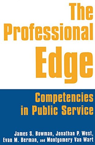 6d87e] ^D.o.w.n.l.o.a.d* The Professional Edge: Competencies in Public Service - James S. Bowman ~ePub@