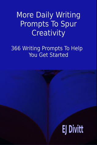[390e7] @Download~ More Daily Writing Prompts To Spur Creativity: 366 Writing Prompts To Help You Get Started (Daily Writing Prompts, #2) - E.J. Divitt *ePub!