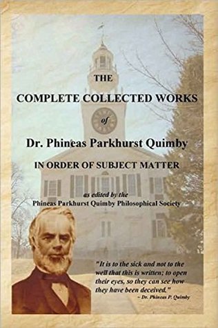 [ab824] !R.e.a.d~ The Complete Collected Works of Dr. Phineas Parkhurst Quimby - Phineas Parkhurst Quimby ~PDF*