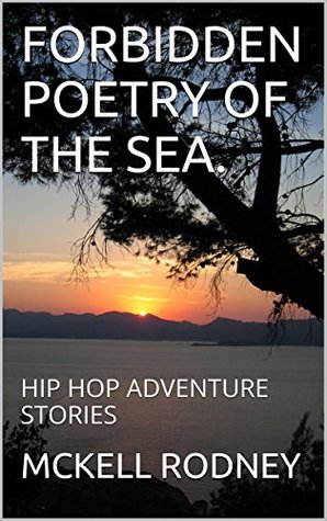 [ec275] !Download* FORBIDDEN POETRY OF THE SEA.: HIP HOP ADVENTURE STORIES (THE ADVENTURES OF SMALLY CLAWLY. Book 5) - McKell Rodney *e.P.u.b~