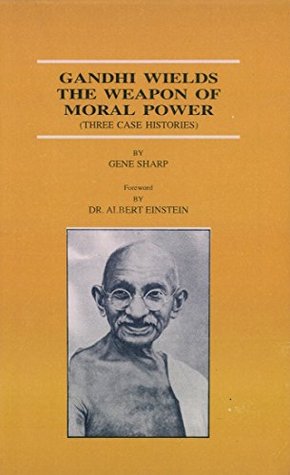[57794] *Read@ Gandhi Wields The Weapon Of Moral Power: THREE CASE HISTORIES - Gene Sharp !ePub@