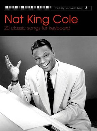[7914c] @R.e.a.d* @O.n.l.i.n.e% Easy Keyboard Library: Nat King Cole [Easy Keyboard Library] - Nat King Cole %P.D.F*