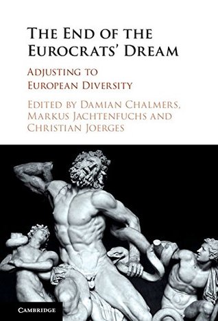 [3ba41] ~Read^ The End of the Eurocrats' Dream: Adjusting to European Diversity - Damian Chalmers ~P.D.F!