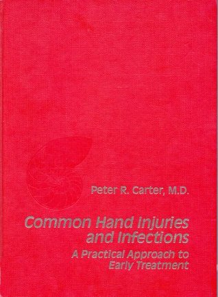 [3da69] ^R.e.a.d^ @O.n.l.i.n.e% Common Hand Injuries and Infection: A Practical Approach to Early Treatment - Peter Carter @ePub^