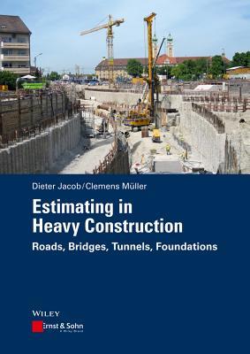 [a3349] *Download~ Estimating in Heavy Construction: Roads, Bridges, Tunnels, Foundations - Dieter Jacob ^PDF^