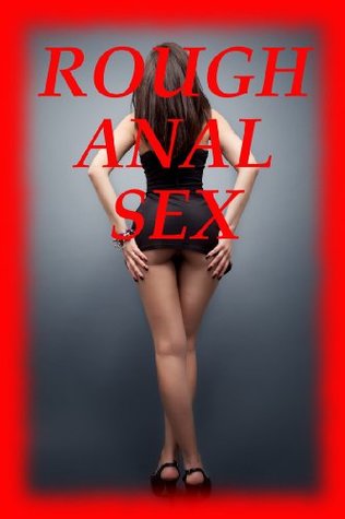 [e951d] *F.u.l.l.# @D.o.w.n.l.o.a.d% Rough Anal Sex! Five Rough First Anal Sex Erotica Stories: Five Rough First Anal Sex Erotica Stories - Allison Ransport %PDF%