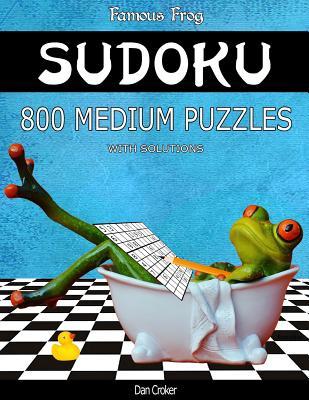 [7f07a] !Read~ %Online! Famous Frog Sudoku 800 Medium Puzzles With Solutions: A Bathroom Sudoku Series 2 Book - Dan Croker *e.P.u.b@