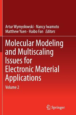 [1ea0f] ~R.e.a.d~ ~O.n.l.i.n.e@ Molecular Modeling and Multiscaling Issues for Electronic Material Applications: Volume 2 - Artur Wymyslowski @ePub*