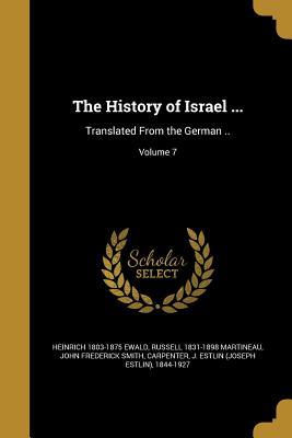 [39d69] ^Read! ^Online% The History of Israel : Translated from the German ..; Volume 7 - Heinrich Ewald !P.D.F#
