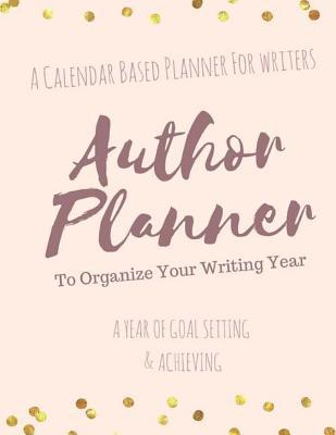 [7c522] *Download~ The Author Planner a Workbook to Organize Your Writing Year: A Calendar Based Planner for Writers - Sherrie McCarthy %PDF~