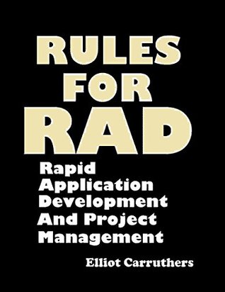 [c9b18] @F.u.l.l.~ ^D.o.w.n.l.o.a.d# Rules For Rad: Rapid Application Development And Project Management - Elliot Carruthers *e.P.u.b*