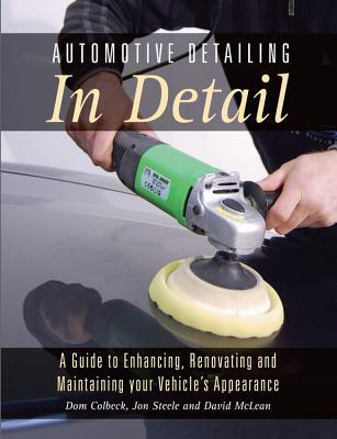 [116ab] %Full@ %Download* Automotive Detailing in Detail: A guide to enhancing, renovating and maintaining your vehicle's appearance - Dom Colbeck %e.P.u.b*