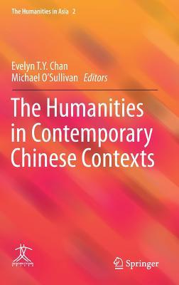 [8bf8d] #R.e.a.d^ %O.n.l.i.n.e* The Humanities in Contemporary Chinese Contexts - Evelyn T y Chan #ePub*