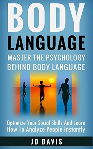 [edca5] *F.u.l.l.# %D.o.w.n.l.o.a.d! BODY LANGUAGE: Master The Psychology Behind Body Language - J.D. Davis #P.D.F~