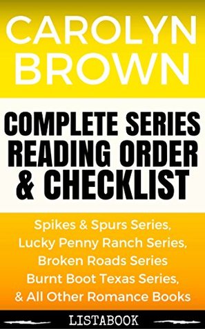 [db5aa] #R.e.a.d* ~O.n.l.i.n.e@ Carolyn Brown Series Reading Order & Checklist: Series List in Order - Luck Penny Ranch Series, Burnt Boot Texas Series, & All Other Romance Books (Listabook Series Order Book 45) - Listabook !PDF*