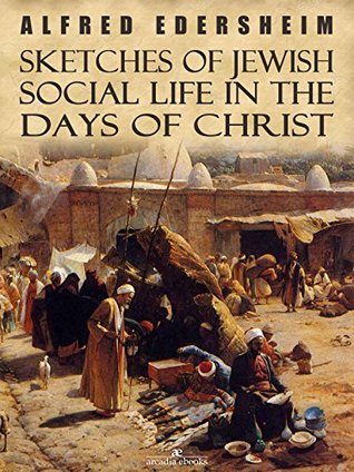 [af3f8] #Read@ Sketches of Jewish Social Life in the Days of Christ - Alfred Edersheim #ePub!
