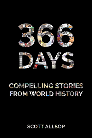 [dc131] %Read# @Online^ 366 Days: Compelling Stories From World History - Scott Allsop ~e.P.u.b~