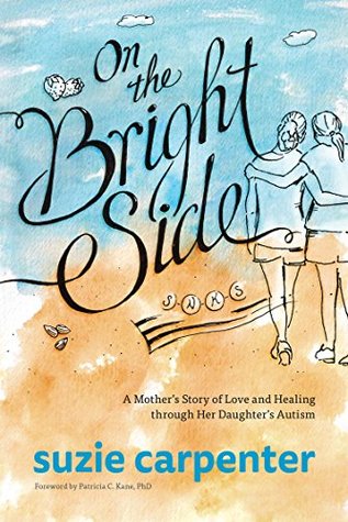 [e1948] #Read% On the Bright Side: A Mother's Story of Love and Healing through Her Daughter's Autism - Suzie Carpenter !e.P.u.b@
