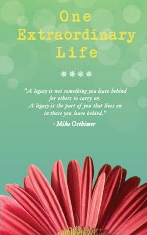 7a8df] @D.o.w.n.l.o.a.d# One Extraordinary Life: One Extraordinary Life - Mike Osthimer #e.P.u.b@