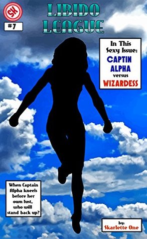 [fec62] @Full% #Download@ Captain Alpha vs. Wizardess: or Sexual Self (Libido League Book 7) - Skarlette One #e.P.u.b@