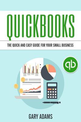 [8f345] #Download~ Quickbooks: The Quick And Easy Quickbooks Guide For Your Small Business - Accounting and Bookkeeping - Gary Adams ^P.D.F@