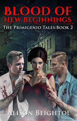[3d35b] ^F.u.l.l.# *D.o.w.n.l.o.a.d~ Blood of New Beginnings The Primigenio Tales Book 2 - Alison Beightol %e.P.u.b@
