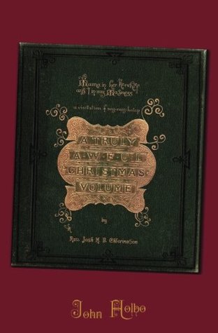 [c74e3] *Download~ Mama In Her Kerchief and I In My Madness: A Visitation of Sog-Nug-Hotep: A Truly Awful Christmas Volume - John Holbo ^PDF*