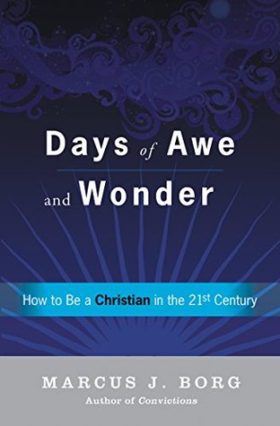 [1f9ff] %Full@ #Download@ Days of Awe and Wonder: How to Be a Christian in the Twenty-first Century - Marcus J. Borg @ePub~