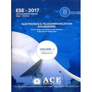[cdff9] %R.e.a.d~ ESE2017 Stage1 (Prelims) Electronics & Telecommunication Engineering Objective Volume 1, Previous Objective Questions with solutions, subject wise & chapter wise. (ESE 2017 UPSC Engineering Services Stage1 (Prelims)) - ACE Engineering *ePub@