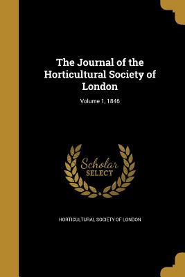 [ef435] *F.u.l.l.# #D.o.w.n.l.o.a.d% The Journal of the Horticultural Society of London; Volume 1, 1846 - Horticultural Society of London @P.D.F#