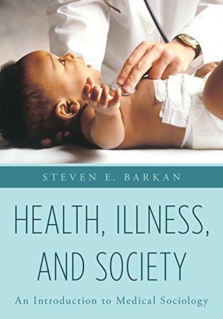 [57f03] #R.e.a.d% Health, Illness, and Society: An Introduction to Medical Sociology - Steven E. Barkan ^P.D.F@