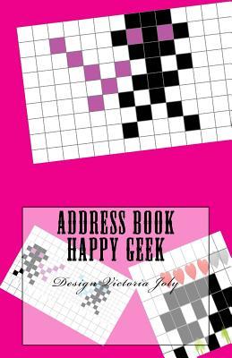 4c5a1] !D.o.w.n.l.o.a.d! Address Book Happy Geek: Address / Telephone / E-mail / Birthday / Web Address / Log in / Password / Geek 7 - Victoria Joly *e.P.u.b~