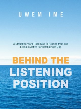 [9002d] #Read# Behind the Listening Position: A Straightforward Road Map to Hearing from and Living in Active Partnership with God - Uwem Ime %e.P.u.b~