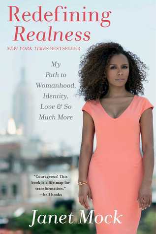 [de77f] @Full! %Download* Redefining Realness: My Path to Womanhood, Identity, Love & So Much More - Janet Mock ^ePub!