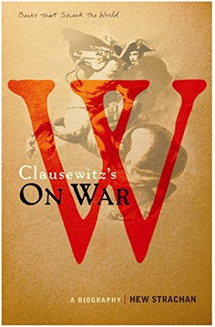 53122] *D.o.w.n.l.o.a.d~ Carl von Clausewitz's On War: A Biography (A Book that Shook the World) - Hew Strachan %ePub*