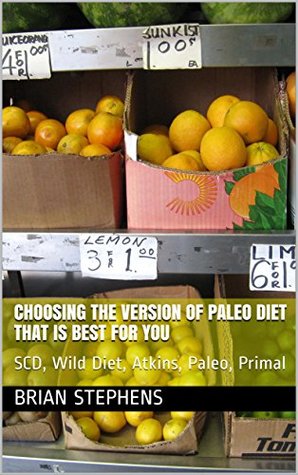 [50f64] *Full% *Download^ LCFH Low Carb High Fat Paleo Diet for Fastast Weight Loss: SCD, Wild Diet, Atkins, Paleo, Primal - Brian Stephens !PDF^