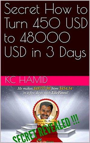 ce3f2] ~D.o.w.n.l.o.a.d^ Secret How to Turn 450 USD to 48000 USD in 3 Days - KC Hamid @e.P.u.b%