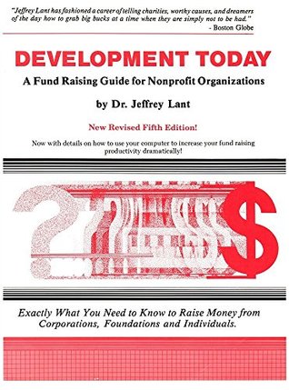 [cdbfd] @R.e.a.d~ @O.n.l.i.n.e@ Development Today: A fund raising guide for non-profit organizations - Jeffrey Lant @e.P.u.b!