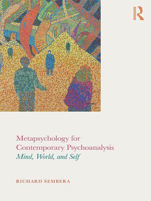[b7ae6] !Full* !Download@ Metapsychology for Contemporary Psychoanalysis: Mind, World, and Self - Richard Sembera #P.D.F~